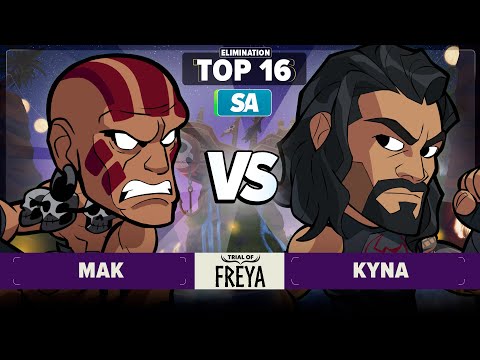 Kyna vs MAK - Elimination Top 16 - Trial of Freya - SA 1v1