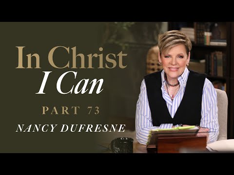 833 | In Christ I Can, Part 73