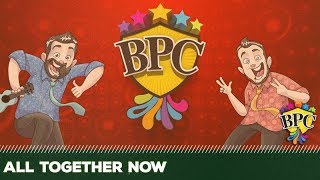 ALL TOGETHER NOW  | BPC CLIPS