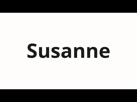 How to pronounce Susanne