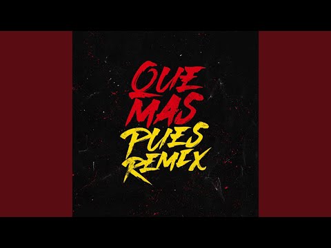 Que Mas Pues (Remix)