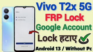 Vivo T2x 5G || FRP Bypass || Google Account Bypass || Android 13 || Without Pc || New Update Method.