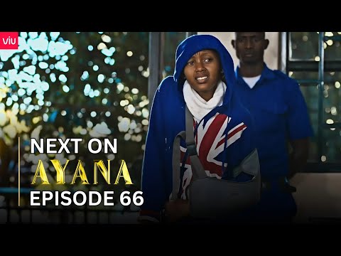 AYANA NEXT ON : EPISODE 66