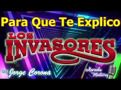 Karaoke Monterrey - Invasores de NL - Para Que Te Explico