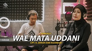 Download lagu WAE MATA UDDANI - Cipt.H.Armand Dian Ruzanda || Putri Alfi (Cover) mp3