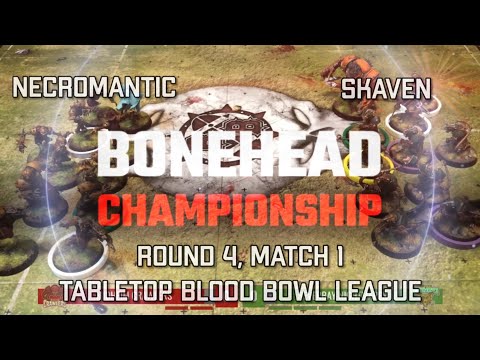 Necromantic vs Skaven! Bonehead Championship - Round 4, Match 1! (Tabletop Blood Bowl)