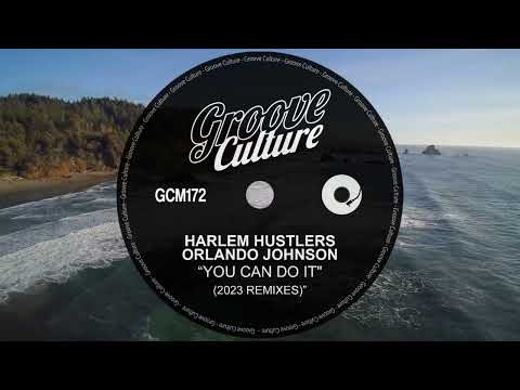 Harlem Hustlers Feat. Orlando Johnson "You Can Do It" (2023 Rework Radio Edit)