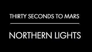 Northern Lights - Thirty Seconds to Mars (Subtitulado al Español)
