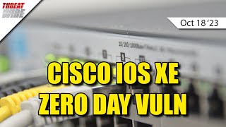 Cisco Zero-Day Exploited In The Wild - ThreatWire