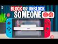How To Manage Your Blocked List On Nintendo Switch Checkout This Setting