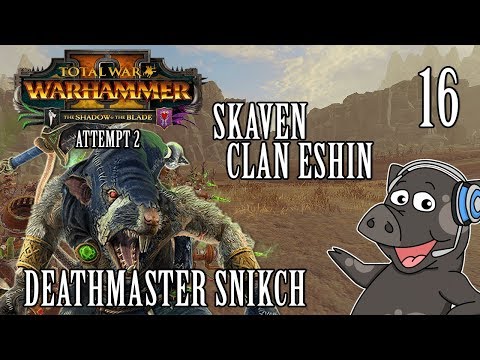 Total War: Warhammer 2 - Legendary Skaven Mortal Empires Campaign - Deathmaster Snikch - Ep 16