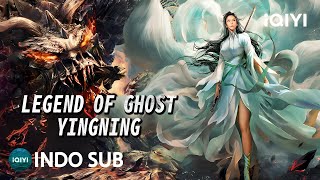Download lagu 【INDO SUB】Legend of Ghost YingNing | Percintaan/Fantasi/Sejarah China | iQIYI Film Tiongkok mp3