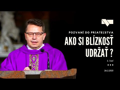 Pozvaní do priateľstva #8 - Ako si blízkosť udržať? 2. časť - 26.2.2021