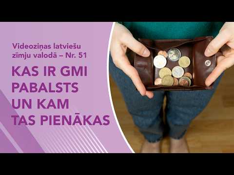Videoziņas Nr. 51 “Kas ir GMI pabalsts un kam tas pienākas”