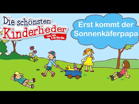 Erst kommt der Sonnenkäferpapa | Kinderlieder mit Text zum mitsingen