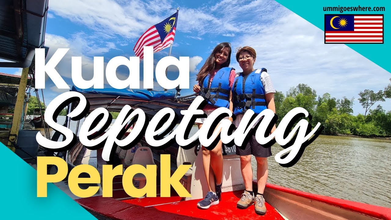 Things to Do in KUALA SEPETANG, Perak - 2-Day Itinerary | Malaysia Travel Vlog