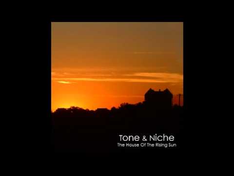 Tone & Niche - House Of The Rising Sun [studio version, 2008]