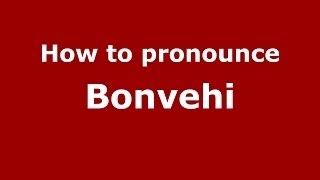 How to pronounce Bonvehi