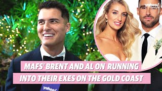 MAFS' Brent and Al on running into their exes on the Gold Coast | Yahoo Australia video