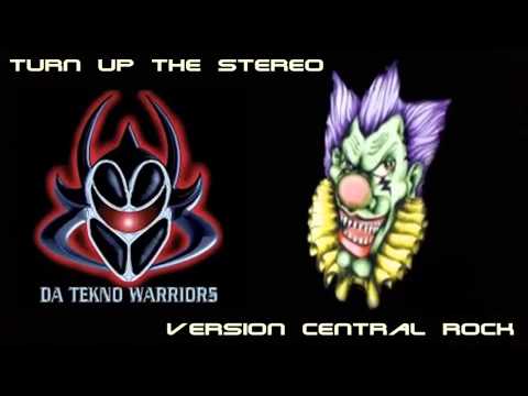 Central rock Tekno Warriors - Turn Up The Stereo Remix Central RocK