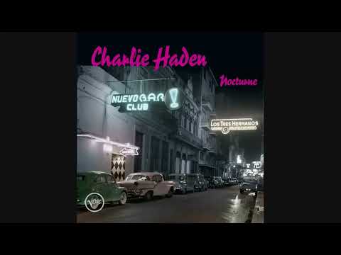 Charlie Haden  -  Nocturne  - 2001- FULL ALBUM