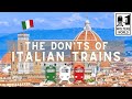Italian Trains The Don Ts Of Train Travel In Italy