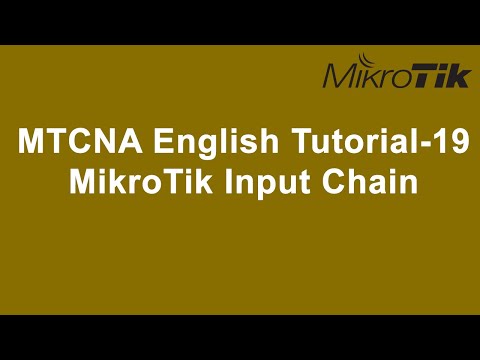 MTCNA English Tutorial-19: MikroTik Input Chain