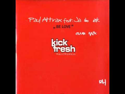 Paul Atrax Feat Jahmark - Be Love (Club Mix)