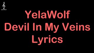 Yelawolf - Devil In My Veins [Lyrics] #yelawolf