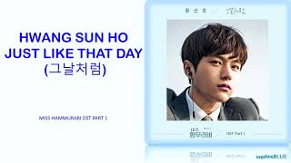 Download lagu HWANG SUN HO – JUST LIKE THAT DAY (그날처럼) MISS HAMMURABI OST PART 1 [Color Coded Lyrics/Han/Rom/Eng] mp3