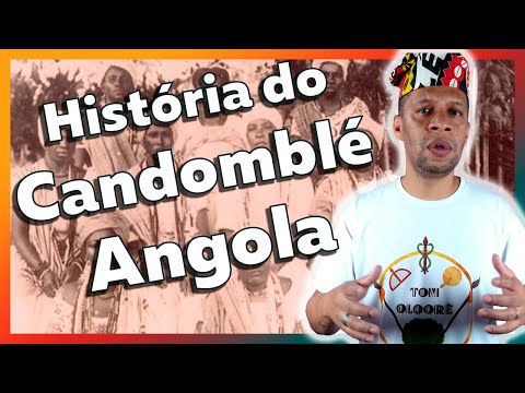 Origin of Candomblé - The history of Candomblé de Angola do Tumbenci