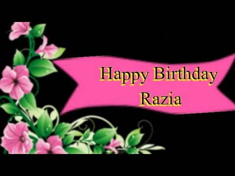 Happy birthday 🎈🎂 Razia