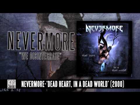 We Disintegrate - Nevermore