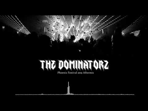 The Dominatorz - Phoenix Festival 2019 Aftermix
