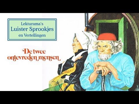 De twee ontevreden mensen - Lekturama Luister Sprookjes