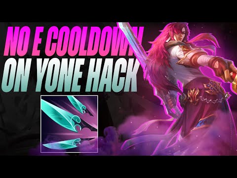 NO E COOLDOWN ON YONE **HACK**??- League of Legends