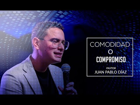Comodidad o Compromiso -  Juan Pablo Díaz