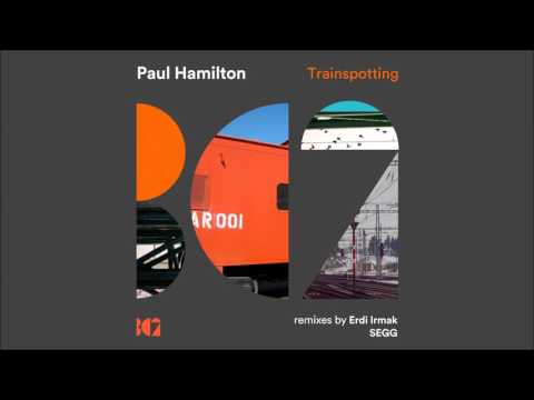 Paul Hamilton - Trainspotting (SEGG Remix)
