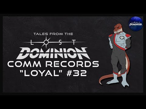 "Loyal" #32 | Comm Records | Tales from the Lost Dominion