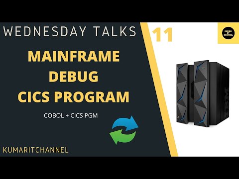 Mainframe Wednesday Talks# 11 - CICS Program DEBUG