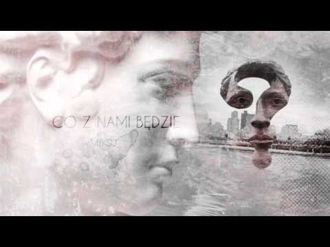 Myksu - Co z nami będzie