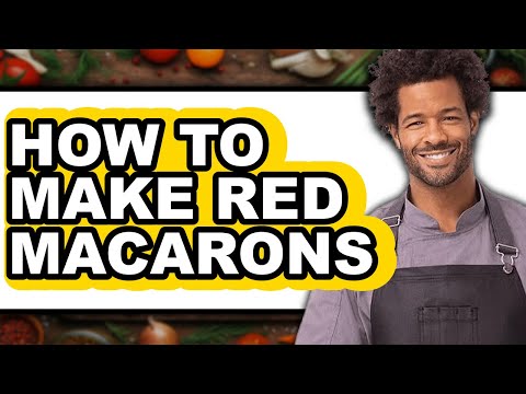 How To Make Red Macarons - Full Guide