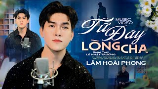 Download lagu Từ Đáy Lòng Cha - Lâm Hoài Phong | Ca Khúc Khiến Triệu Người Rơi Nước Mắt (St: Lê Nhật Trường) 🥹 mp3