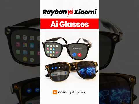 Smart Glasses Battle Ray Ban Meta vs Xiaomi – Full Comparison!