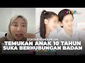 Kacau Bocah 10 Tahun Lakukan Aktivitas Seksual Dokter Ungkap Faktanya