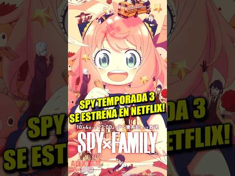 Netflix ESTRENARÁ Spy x Family TEMPORADA 3 y TE EXPLICO CÓMO VERLO! | Spy x Family