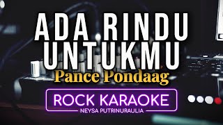 Download lagu Ada Rindu Untukmu – Pance Pondaag (Low Male Key) | AI Rock Metal Progresif Karaoke   Lirik mp3