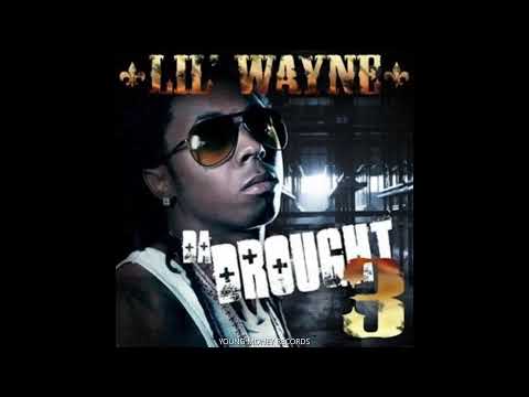 LIL WAYNE - DA DROUGHT 3 - DOUGH IS WHAT I GOT