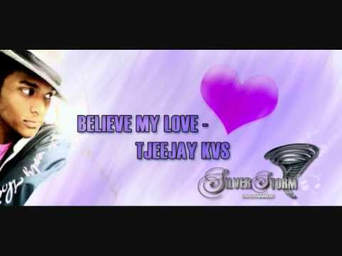 Belive My Love - Teejay (HQ)
