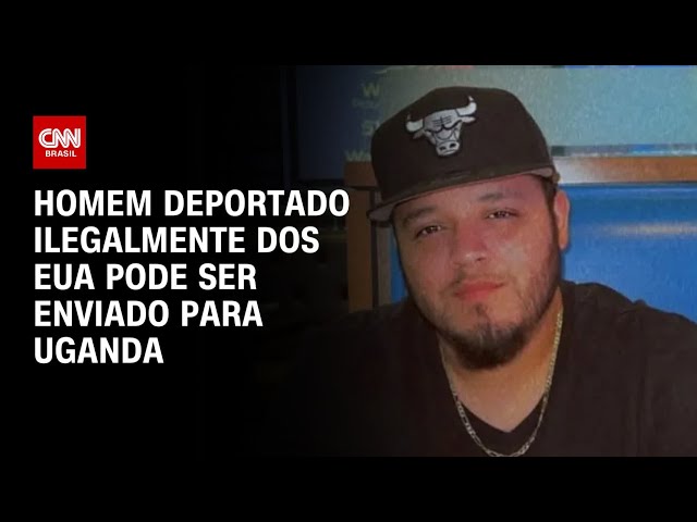 Homem deportado dos EUA por engano pode ser enviado a Uganda | CNN 360º